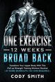 One Exercise, 12 Weeks, Broad Back, Smith Cody