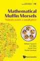 MATHEMATICAL MUFFIN MORSELS, WILLIAM GASARCH ERIK METZ JACOB PRINZ