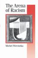 The Arena of Racism, Wieviorka Michel