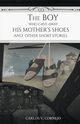The Boy Who Gave Away His Mother's Shoes, Cornejo Carlos V.