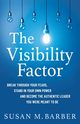 The Visibility Factor, Barber Susan  M.