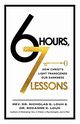 6 Hours, 7 Lessons, Louh Nicholas G.