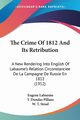 The Crime Of 1812 And Its Retribution, Labaume Eugene