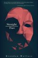 Straight-Face, Wallace Brandon