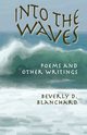 Into the Waves, Blanchard Beverly D.