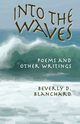 Into the Waves, Blanchard Beverly D.