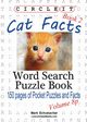 Circle It, Cat Facts, Pocket Size, Book 2, Word Search, Puzzle Book, Lowry Global Media LLC