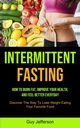 Intermittent Fasting, Jefferson Guy