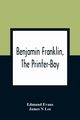 Benjamin Franklin, The Printer-Boy, Evans Edmund