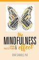 The Mindfulness Effect Journal and Practice Planner, Samuels Dena