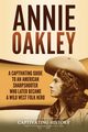 Annie Oakley, History Captivating