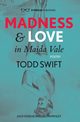 Madness and Love in Maida Vale, Swift Todd