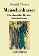Menschenhasser, Theden Dietrich