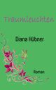 Traumleuchten, Hbner Diana