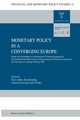 Monetary Policy in a Converging Europe, 