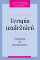 Terapia uzalenie Podrcznik dla profesjonalistw, Miller William R., Forcehimes Alyssa A., Zweben Allen