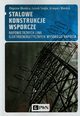 Stalowe konstrukcje wsporcze napowietrznych linii elektroenergetycznych wysokiego napicia, Mendera Zbigniew, Szojda Leszek, Wandzik Grzegorz