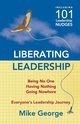 Liberating Leadership, George Mike