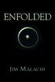 Enfolded, Malachi Jim