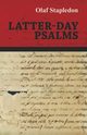 Latter-Day Psalms, Stapledon Olaf