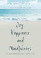 Joy, Happiness and Mindfulness, Maharaj Shamena