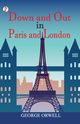 Down and Out in Paris and London, Orwell George