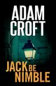 Jack Be Nimble, Croft Adam