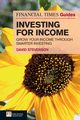 Financial Times Guide to Investing for Income, The (Book), Stevenson David