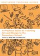 A Practical Guide to Teaching Art and Design in the Secondary School, 