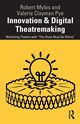 Innovation & Digital Theatremaking, Myles Robert
