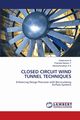 CLOSED CIRCUIT WIND TUNNEL TECHNIQUES, K Yokesvaran