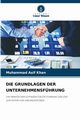 DIE GRUNDLAGEN DER UNTERNEHMENSFHRUNG, Khan Muhammad Asif