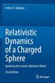 Relativistic Dynamics of a Charged Sphere, Yaghjian Arthur D.