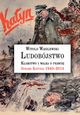 Ludobjstwo Kamstwo i walka o prawd, Wasilewski Witold