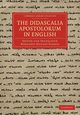 The Didascalia Apostolorum in English, 