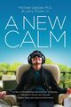 A New Calm, Galitzer M.D. Michael