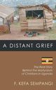 A Distant Grief, Sempangi F. Kefa