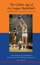 The Golden Age of Ivy League Basketball, Hutter Paul a.