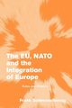 The Eu, NATO and the Integration of Europe, Schimmelfennig Frank