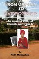 From Orphan to Overcomer, Mwagalwa Ruth