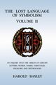 The Lost Language of Symbolism Volume II, Bayley Harold
