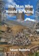 The Man Who Would Be Kling, Roberts Adam
