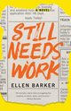 Still Needs Work, Barker Ellen
