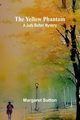 The Yellow Phantom A Judy Bolton Mystery, Sutton Margaret