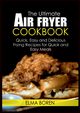 The Ultimate Air Fryer Cookbook, Boren Elma