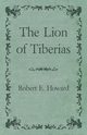The Lion of Tiberias, Howard Robert E.