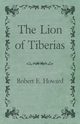 The Lion of Tiberias, Howard Robert E.