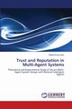 Trust and Reputation in Multi-Agent Systems, Khosravifar Babak