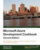 Microsoft Windows Azure Development Cookbook, Freato Roberto