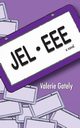 Jel-eee, Gately Valerie